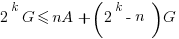 2^{k}G<=nA+(2^k-n)G