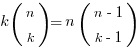 k (matrix{2}{1}{n k})=n (matrix{2}{1}{{n-1} {k-1}})