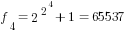f_4 = 2^{2^4}+1 = 65537
