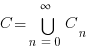 C=bigcup{n=0}{infty}{C_n}