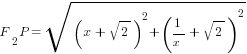 F_2P=sqrt{(x+sqrt{2})^2+(1/x+sqrt{2})^2}