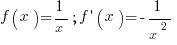 f(x)=1/x; f prime (x)= -1/{x^2}