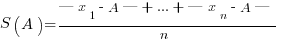 S(A) = {|x_1-A| + ... + |x_n-A|}/n