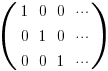 (matrix{3}{4}{1 0 0 cdots 0 1 0 cdots 0 0 1 cdots})