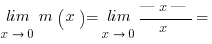 {lim}under{x right 0} m(x) = {lim}under{x right 0} {|x|}/x=