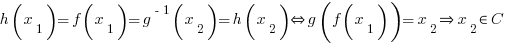 h(x_1)=f(x_1)=g^{-1}(x_2)=h(x_2) doubleleftright g(f(x_1))=x_2 doubleright x_2 in C