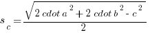 s_c = sqrt{2 cdot a^2 + 2 cdot b^2 - c^2}/2