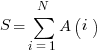 S = sum{i=1}{N}{A(i)}