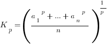 K_p=({{a_1}^p+...+{a_n}^p}/n)^{1/p}