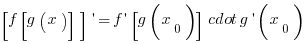 [f[g(x)]] prime = f prime [g(x_0)] cdot g prime(x_0)